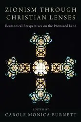 Book cover of Zionism through Christian Lenses by Carole Monica Burnett
