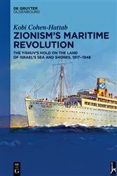 Book cover of Zionism’s Maritime Revolution by Kobi Cohen-Hattab