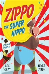 Book cover of Zippo the Super Hippo by Kes Gray