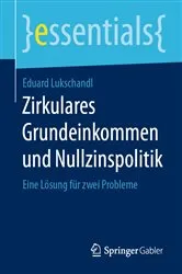 Book cover of Zirkulares Grundeinkommen und Nullzinspolitik by Eduard Lukschandl