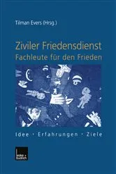 Book cover of Ziviler Friedensdienst — Fachleute für den Frieden by Tilman Evers