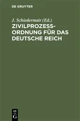 Book cover of Zivilprozessordnung für das Deutsche Reich (4th ed.) by J. Schiedermair
