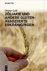 Book cover of Zöliakie und andere Gluten-assoziierte Erkrankungen by Ottmar Leiß