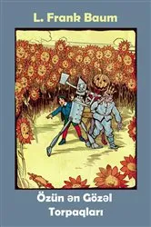 Book cover of Özün ən Gözəl Torpaqları by L Frank Baum