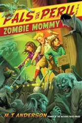 Book cover of Zombie Mommy by M.T. Anderson