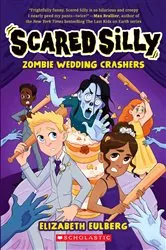 Book cover of Zombie Wedding Crashers (Scared Silly #2) by Elizabeth Eulberg