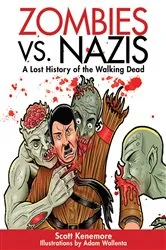 Book cover of Zombies vs. Nazis by Scott Kenemore