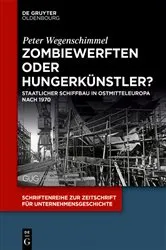 Book cover of Zombiewerften oder Hungerkünstler? by Peter Wegenschimmel