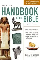 Book cover of Zondervan Handbook to the Bible (5th ed.) by David and Pat Alexander