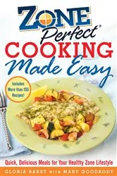Book cover of ZonePerfect Cooking Made Easy by Gloria Bakst