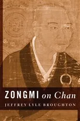 Book cover of Zongmi on Chan by Jeffrey Broughton