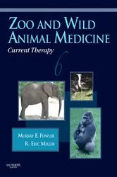 Book cover of Zoo and Wild Animal Medicine Current Therapy - E-Book (6th ed.) by Fowler DVM, DACZM, DACVIM, DABVT, Murray E.