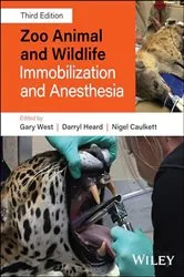 Book cover of Zoo Animal and Wildlife Immobilization and Anesthesia (3rd ed.) by Gary West
