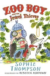 Book cover of Zoo Boy and the Jewel Thieves by Sophie Thompson