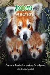 Book cover of ZooBorns Motherly Love by Andrew Bleiman