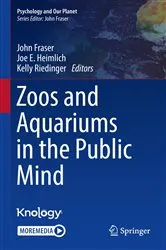 Book cover of Zoos and Aquariums in the Public Mind by John Fraser