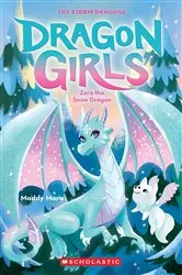 Book cover of Zora the Snow Dragon (Dragon Girls #15) by Maddy Mara