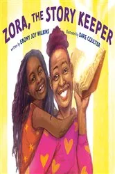 Book cover of Zora, the Story Keeper by Ebony Joy Wilkins