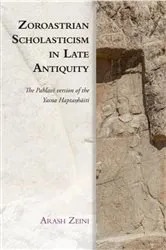 Book cover of Zoroastrian Scholasticism in Late Antiquity by Arash Zeini