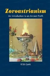 Book cover of Zoroastrianism by Peter Clark