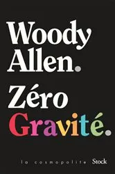Book cover of Zéro gravité by Woody Allen
