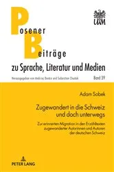 Book cover of Zugewandert in die Schweiz und doch unterwegs by Andrzej Denka