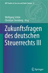 Book cover of Zukunftsfragen des deutschen Steuerrechts III by Wolfgang Schön