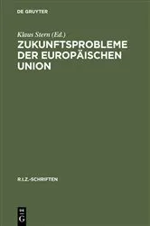 Book cover of Zukunftsprobleme der Europäischen Union by Klaus Stern