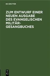 Book cover of Zum Entwurf einer neuen Ausgabe des evangelischen Militär-Gesangbuches by Unknown