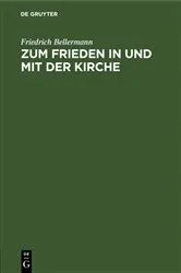 Book cover of Zum Frieden in und mit der Kirche by Friedrich Bellermann