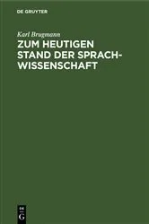 Book cover of Zum Heutigen Stand Der Sprachwissenschaft by Karl Brugmann