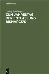 Book cover of Zum Jahrestag der Entlassung Bismarck’s (4th ed.) by Ludwig Bamberger