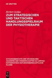 Book cover of Zum strategischen und taktischen Handlungsspielraum der Physiotherapie by Herbert Jordan
