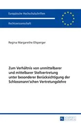 Book cover of Zum Verhaeltnis von unmittelbarer und mittelbarer Stellvertretung unter besonderer Beruecksichtigung der Schlossmann'schen Vertretungslehre by Regina Ellsperger
