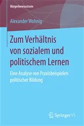 Book cover of Zum Verhältnis von sozialem und politischem Lernen by Alexander Wohnig
