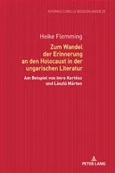 Book cover of Zum Wandel der Erinnerung an den Holocaust in der ungarischen Literatur by Michael Dallapiazza