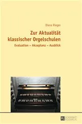 Book cover of Zur Aktualitaet klassischer Orgelschulen by Diana Rieger