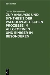 Book cover of Zur Analysis und Synthesis der pseudoplastischen Prozesse im Allgemeinen und einiger im Besonderen by Gustav Zimmermann