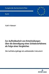Book cover of Zur Aufhebbarkeit von Entscheidungen ueber die Beendigung eines Schiedsverfahrens als Folge eines Vergleiches by Katrin Hansen