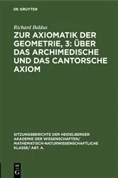 Book cover of Zur Axiomatik der Geometrie, 3: Über das Archimedische und das Cantorsche Axiom by Richard Baldus