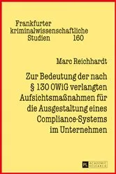 Book cover of Zur Bedeutung der nach § 130 OWiG verlangten Aufsichtsmaßnahmen fuer die Ausgestaltung eines Compliance-Systems im Unternehmen by Unknown