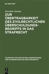 Book cover of Zur Übertragbarkeit des zivilrechtlichen Überschuldungsbegriffs in das Strafrecht by Dorothée Stracke