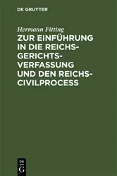 Book cover of Zur Einführung in die Reichs-Gerichtsverfassung und den Reichs-Civilproceß by Hermann Fitting