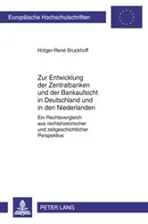 Book cover of Zur Entwicklung der Zentralbanken und der Bankaufsicht in Deutschland und in den Niederlanden by Holger-René Bruckhoff