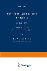 Book cover of Zur Feier des hundertjährigen Bestehens der Heimia im Jahre 1934 geschrieben für die Mitglieder der Gesellschaft by W E R N E R KÖRTE
