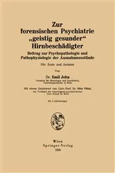Book cover of Zur forensischen Psychiatrie „geistig gesunder“ Hirnbeschädigter by Emil John