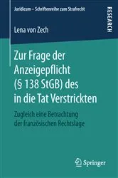 Book cover of Zur Frage der Anzeigepflicht (§ 138 StGB) des in die Tat Verstrickten by Lena von Zech