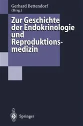 Book cover of Zur Geschichte der Endokrinologie und Reproduktionsmedizin by Gerhard Bettendorf