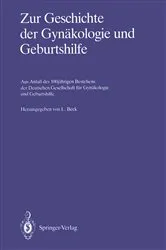 Book cover of Zur Geschichte der GynÃ¤kologie und Geburtshilfe by Lutwin Beck