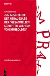 Book cover of Zur Geschichte der Herausgabe der „Gesammelten Schriften Wilhelm von Humboldts“ by Gerhard Dunken